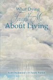 What Dying Taught Me About Living (eBook, ePUB)