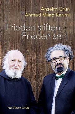 Frieden stiften, Frieden sein (eBook, ePUB) - Karimi, Ahmad Milad; Grün, Anselm