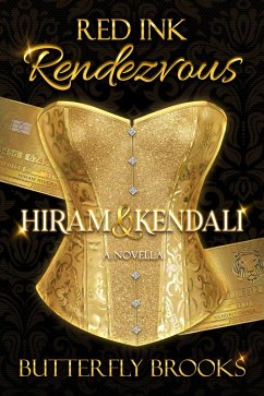 Red Ink Rendezvous~ Hiram & Kendali (eBook, ePUB) - Brooks, Butterfly
