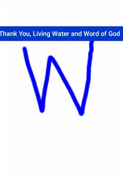 Thank You, Living Water and Word of God (eBook, ePUB) - Bari