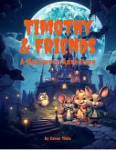 Timothy & Friends: A Halloween Adventure (eBook, ePUB)