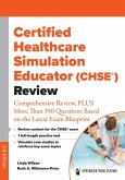 Certified Healthcare Simulation Educator (CHSE®) Review (eBook, ePUB)
