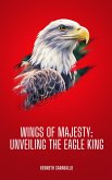Wings of Majesty: Unveiling the Eagle King (eBook, ePUB)
