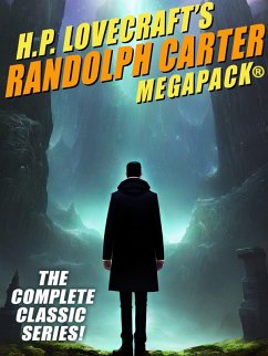 H.P. Lovecraft's Randolph Carter MEGAPACK® (eBook, ePUB)