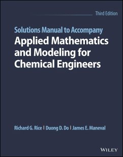 Solutions Manual to Accompany Applied Mathematics and Modeling for Chemical Engineers (eBook, ePUB) - Rice, Richard G.; Do, Duong D.; Maneval, James E.