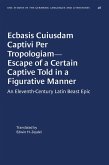 Ecbasis Cuiusdam Captivi Per Tropologiam--Escape of a Certain Captive Told in a Figurative Manner (eBook, ePUB)