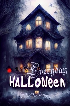 Everyday is Halloween (eBook, ePUB) - KAKAbinggg