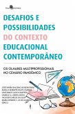 Desafios e possibilidades do contexto educacional contemporâneo (eBook, ePUB)