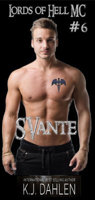 Svante (Lords Of Hell MC, #6) (eBook, ePUB) - Dahlen, Kj Svante (Lords Of Hell MC, #6) (eBook, ePUB) - Dahlen, Kj