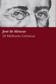 10 Melhores Crônicas - José de Alencar (eBook, ePUB)