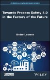 Towards Process Safety 4.0 in the Factory of the Future (eBook, ePUB)