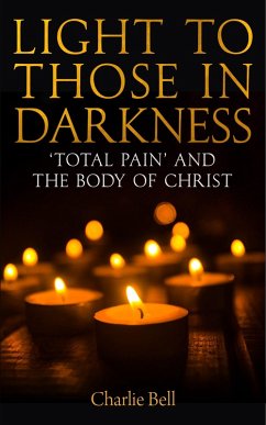 Light to those in Darkness (eBook, ePUB) - Bell, Charlie