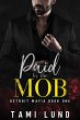 Paid by the Mob (Detroit Mafia Romance,... - Bild 1