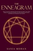 The Enneagram: What You Need to Understand About the Nine Personality Types While Finding Your Path and Unlocking Your Full Potential on the Journey to Self-Discovery to Become Your True Self. (eBook, ePUB)