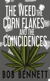 The Weed, The Corn Flakes & The Coincidences (eBook, ePUB)