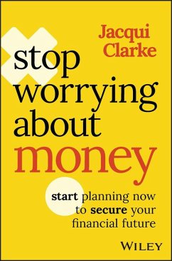 Stop Worrying about Money (eBook, ePUB) - Clarke, Jacqui