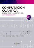Computación cuántica: circuitos y algoritmos (eBook, ePUB) Computación cuántica: circuitos y algoritmos (eBook, ePUB)