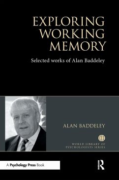 Exploring Working Memory - Baddeley, Alan (University of York, UK)