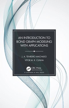 An Introduction to Bond Graph Modeling with Applications - Machado, J. A. Tenreiro; Cunha, Vitor M. R.