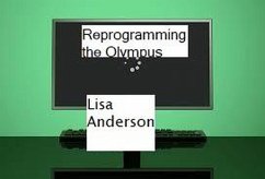 Reprogramming the Olympus (eBook, ePUB) - Anderson, Lisa