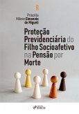 Proteção previdenciária do filho socioafetivo na pensão por morte (eBook, ePUB)
