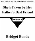 She's Taken by Her Father's Best Friend 1 (She's Taken by Her Father's Best Friend Sex Series 1, #1) (eBook, ePUB)