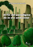 El fin del paradigma de la era ambiental (eBook, ePUB)