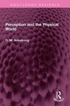 Perception and the Physical World (eBook, PDF) - Armstrong, D M