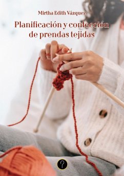 Planificación y confección de prendas tejidas (eBook, PDF) - Vázquez, Mirtha Edith