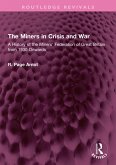 The Miners in Crisis and War (eBook, ePUB)