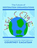 The Future of Destination Organizations (eBook, ePUB)