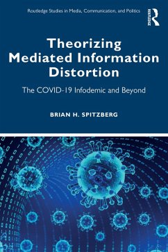 Theorizing Mediated Information Distortion (eBook, PDF) - Spitzberg, Brian H.