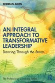 An Integral Approach to Transformative Leadership (eBook, PDF)