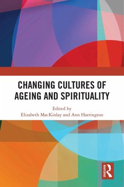 Cover Changing Cultures of Ageing and Spirituality (eBook, PDF)