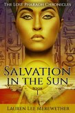 Salvation in the Sun (The Lost Pharaoh Chronicles, #1) (eBook, ePUB)