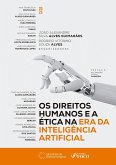 Os Direitos Humanos e a Ética na Era da Inteligência Artificial (eBook, ePUB)