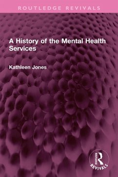 A History of the Mental Health Services (eBook, ePUB) - Jones, Kathleen