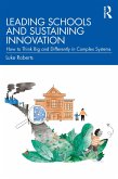 Leading Schools and Sustaining Innovation (eBook, ePUB) Leading Schools and Sustaining Innovation (eBook, ePUB)