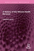 A History of the Mental Health Services (eBook, PDF)