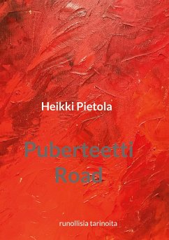 Puberteetti Road - Pietola, Heikki