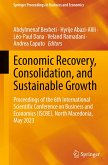 Economic Recovery, Consolidation, and Sustainable Growth Economic Recovery, Consolidation, and Sustainable Growth