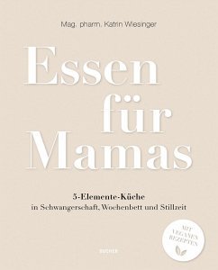 Essen für Mamas - Wiesinger, Katrin