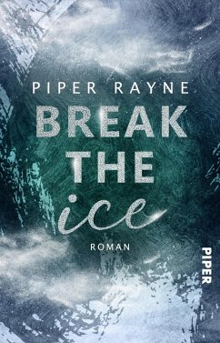 Break the Ice (eBook, ePUB) - Rayne, Piper
