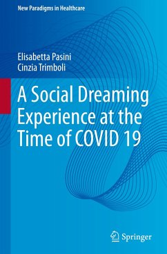 A Social Dreaming Experience at the Time of COVID 19 - Pasini, Elisabetta;Trimboli, Cinzia