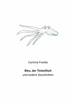 Bleu der Tintenfisch - Franke, Corinna