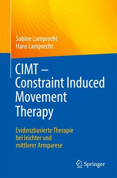 CIMT - Constraint Induced Movement Therapy - Lamprecht, Sabine;Lamprecht, Hans