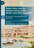 Global Voices from the Women¿s Library at the World¿s Columbian Exposition
