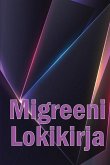 Migreeni Lokikirja Migreeni Lokikirja