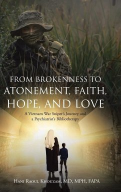 From Brokenness to Atonement, Faith, Hope, and Love - Khouzam MD MPH FAPA, Hani Raoul