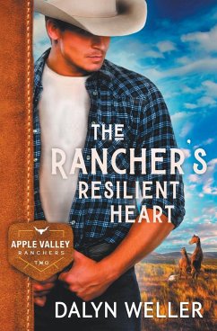 The Rancher's Resilient Heart - Weller, Dalyn